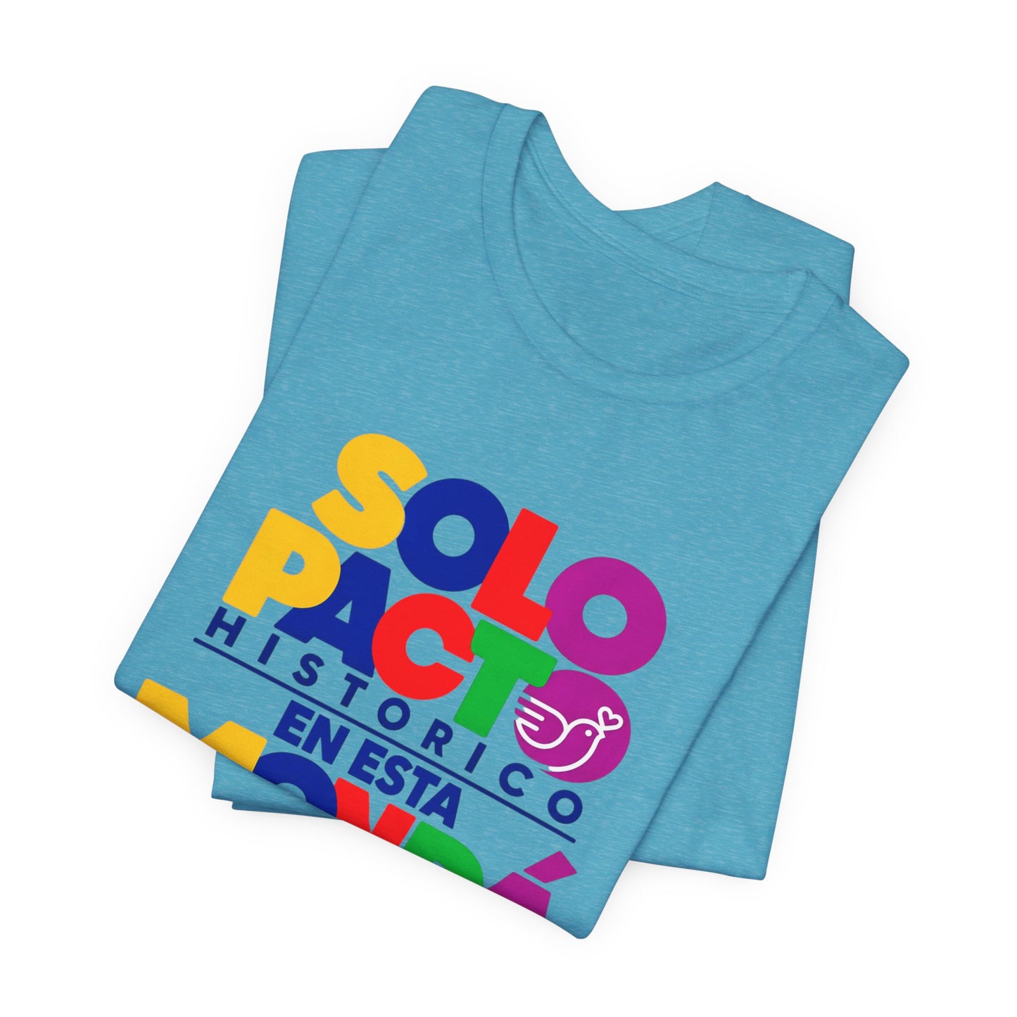 T-Shirt — "Solo Pacto Histórico" Colorful Latina Pride Graphic Tee - Colombia Pacto Histórico