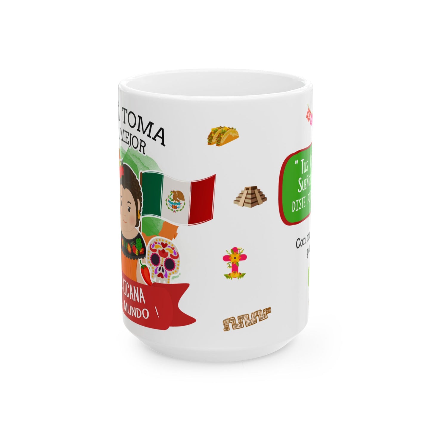Mexican Ceramic Mug - "La mejor Mexicana" Coffee Cup (11oz, 15oz)