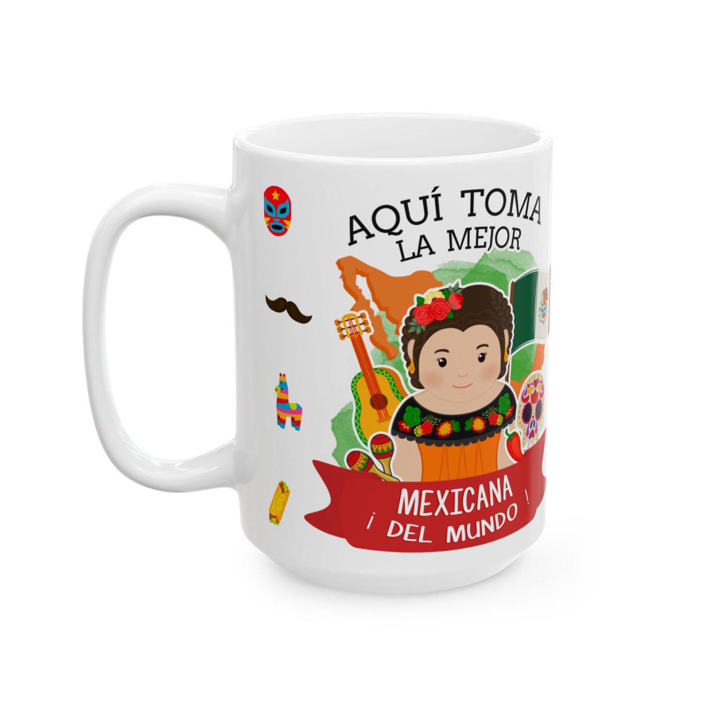 Mexican Ceramic Mug - "La mejor Mexicana" Coffee Cup (11oz, 15oz)